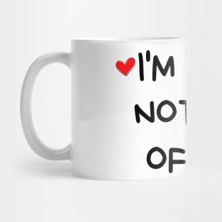 I'm Still Not Sick Of You. Funny Valentines Day Quote. Mug